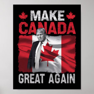 Make Canada Great Again Funny President Trump Sayi Poster