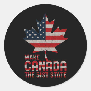 Make Canada The 51st Us State American Flag Leaf A Classic Round Sticker