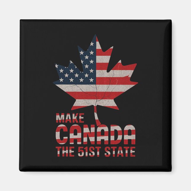 Make Canada The 51st Us State American Flag Leaf A Magnet (Front)
