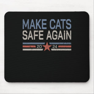 Make Cats Safe Again Funny 2024 Cats Owner Mouse Pad