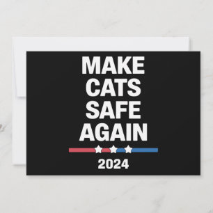 Make Cats Safe Again Funny 2024 Presidential  Invitation
