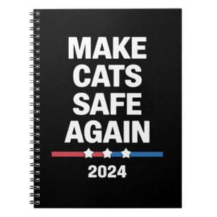 Make Cats Safe Again Funny 2024 Presidential Notebook