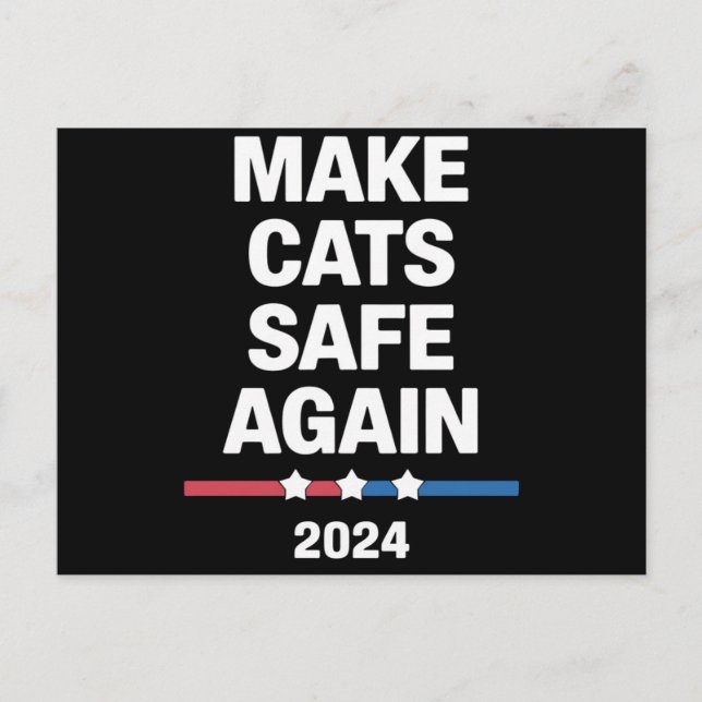 Make Cats Safe Again Funny 2024 Presidential  Postcard (Front)