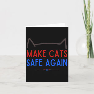 Make Cats Safe Again – Funny Cat Safety Awareness  Card