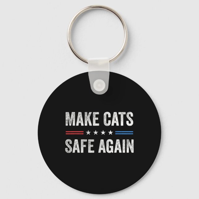 Make Cats Safe Again Funny Election 2024 President Key Ring (Front)