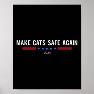 Make Cats Safe Again Funny Trump Harris Debate 202 Poster