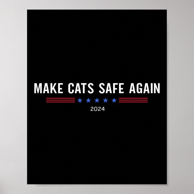 Make Cats Safe Again Funny Trump Harris Dete  Poster (Front)