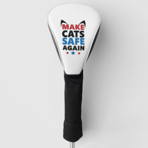 Make Cats Safe Again Trump Election Vote Golf Head Cover