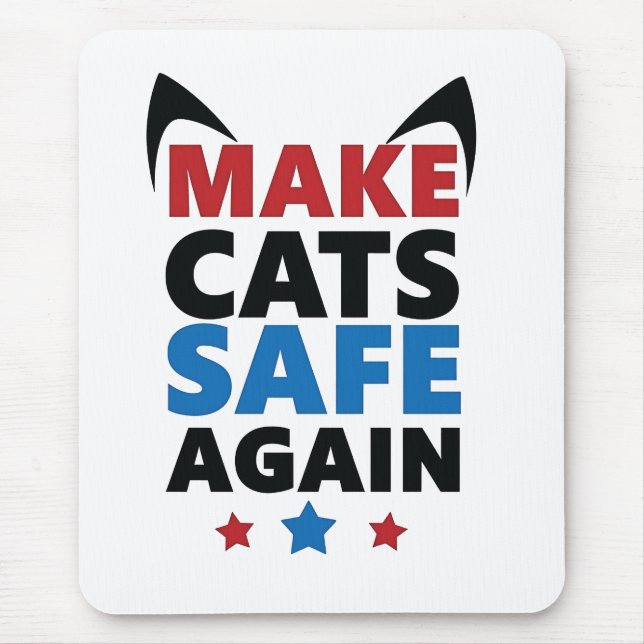 Make Cats Safe Again Trump Election Vote  Mouse Pad (Front)