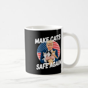 Make Cats Safe Again Vote Trump Save Our Pets Cats Coffee Mug