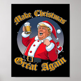 Make Christmas Great Again 2024 Trump Funny Trump Poster
