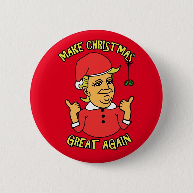 Make Christmas Great Again 6 Cm Round Badge (Front)