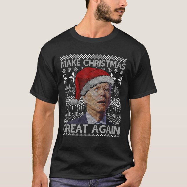 Make Christmas Great Again Anti Biden Ugly Christm T-Shirt (Front)
