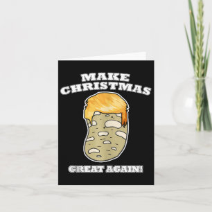 Make Christmas Great Again Christmas Potato Trump Card