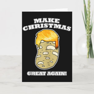 Make Christmas Great Again Christmas Potato Trump Card