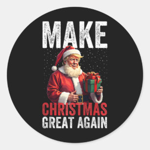 Make Christmas Great Again For Donald Trump Lovers Classic Round Sticker