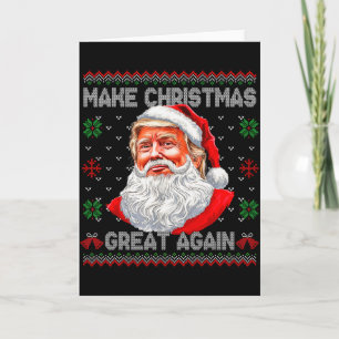Make Christmas Great Again Funny Santa Trump Ugly Card