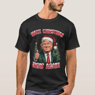 Make Christmas Great Again Santa Funny Trump Xmas T-Shirt