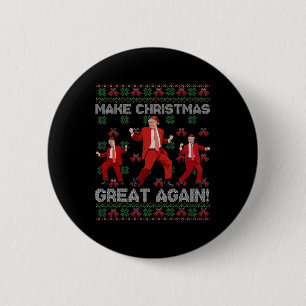 Make Christmas Great Again Santa Trump Dance Ugly 6 Cm Round Badge