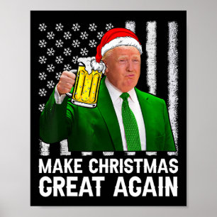 Make Christmas Great Again Shirt Beer Drinking Xma Poster