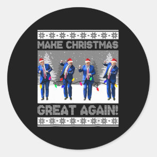 Make Christmas Great Again Shirt Trump Dance Xmas  Classic Round Sticker