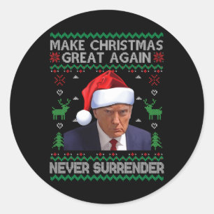 Make Christmas Great Again Trump Mug Shot Never Su Classic Round Sticker