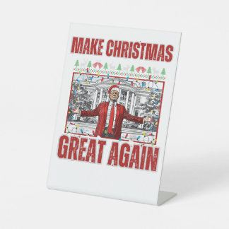 Make Christmas Great Again Xmas Funny dady's home Pedestal Sign