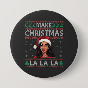 Make Christmas La La La Ugly Xmas Sweater Kamala 7.5 Cm Round Badge