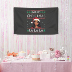 Make Christmas La La La Ugly Xmas Sweater Kamala Banner
