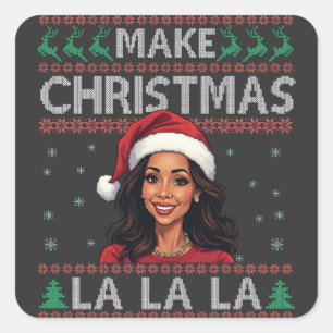 Make Christmas La La La Ugly Xmas Sweater Kamala Square Sticker