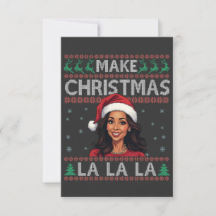 Make Christmas La La La Ugly Xmas Sweater Kamala  Thank You Card