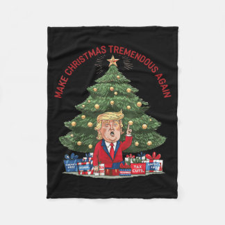 Make Christmas Tremendous Again, Trump  Fleece Blanket
