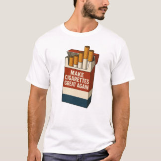 make cigarettes great again  T-Shirt