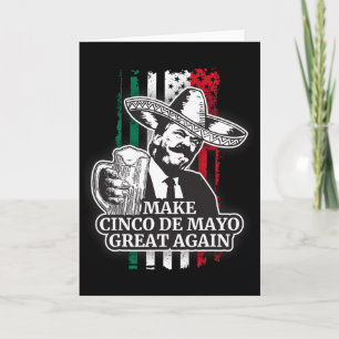 Make Cinco De Mayo Great Again Trump Costume T Shi Card