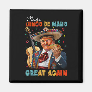Make Cinco De Mayo Great Again Trump Guitar Tacos Magnet