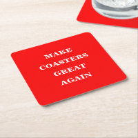 Make Coasters Great Again 