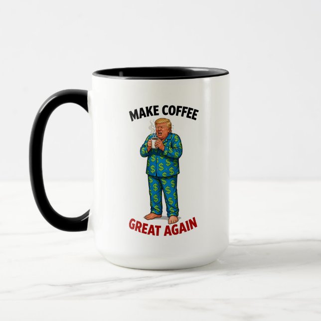 Make Coffee Great Again - Funny Trump Pyjamas T-Sh Mug (Left)