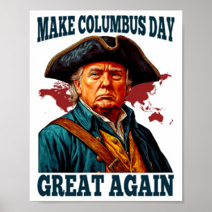 Make Columbus Day Great Again, Funny Trump 2025 Ho Poster