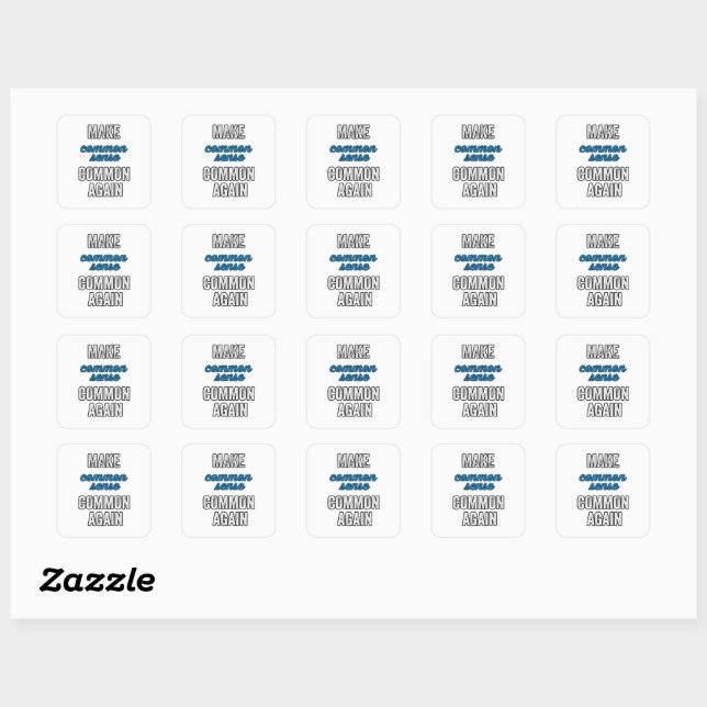 Make Common Sense Common Again Square Sticker (Sheet)