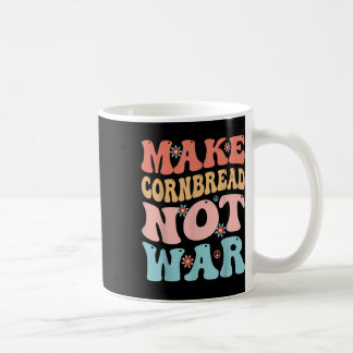 Make Cornbread Not War Funny Groovy Peace Cooking Coffee Mug