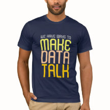 Make Data Talk T-shirt
