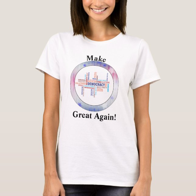 Make Democracy Great Again 2020 T-Shirt (Front)