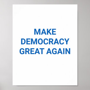 Make Democracy Great Again Poster