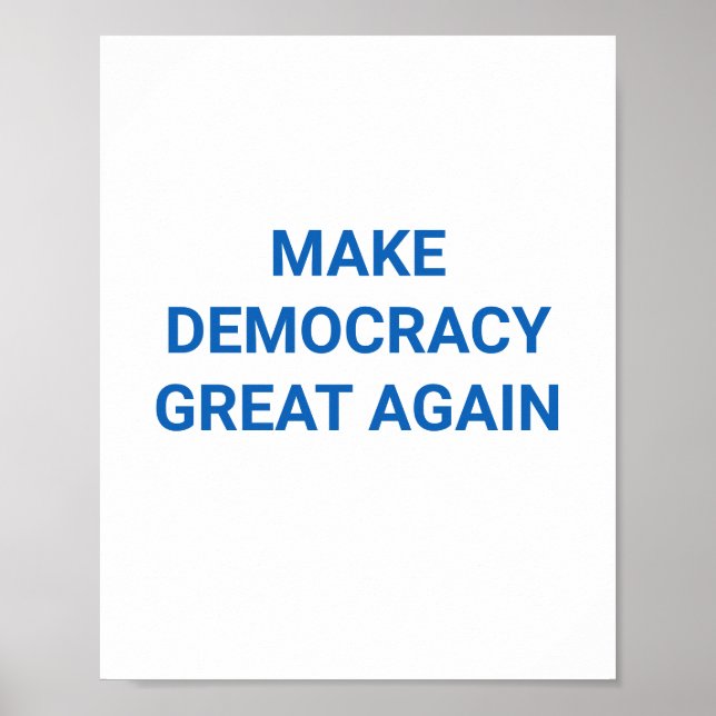 Make Democracy Great Again Poster (Front)