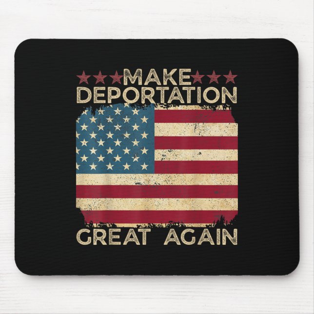 Make Deportation Great Again Funny Immigration  Mouse Pad (Front)