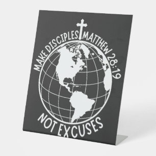 Make Disciples Not Excuses Christian Faith Bible Pedestal Sign