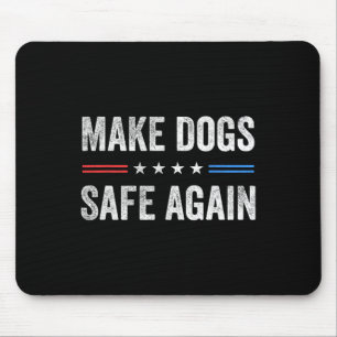 Make Dogs Safe Again Funny Election 2024 President Mouse Pad