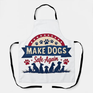 Make dogs safe again Trump Election Apron