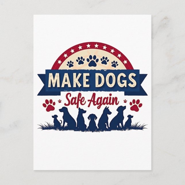 Make dogs safe again Trump Election Postcard (Front)