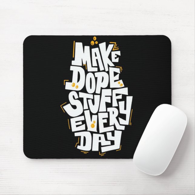 Make Dope Stuff Every Day Mouse Pad (With Mouse)